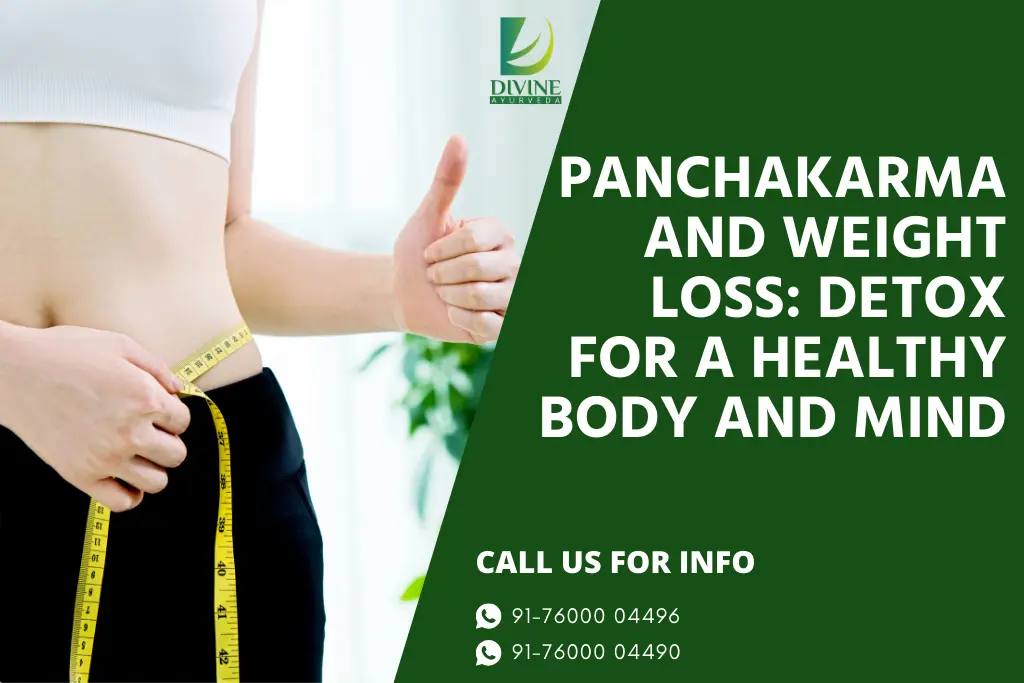 Panchakarma and Weight Loss: Detox for a Healthy Body and Mind